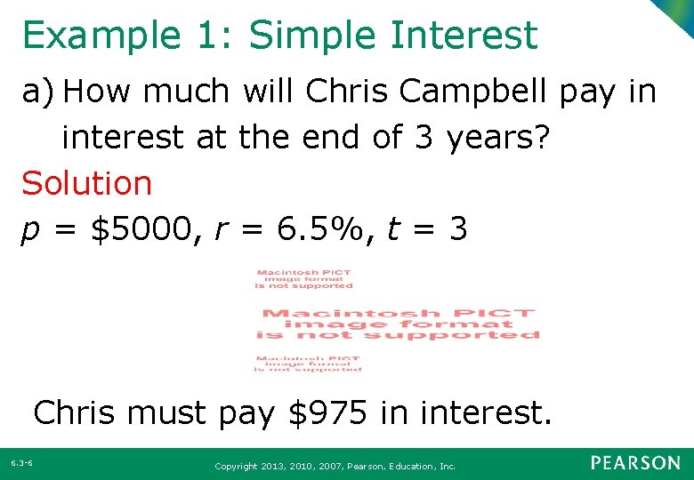 Example 1: Simple Interest a) How much will Chris Campbell pay in interest at