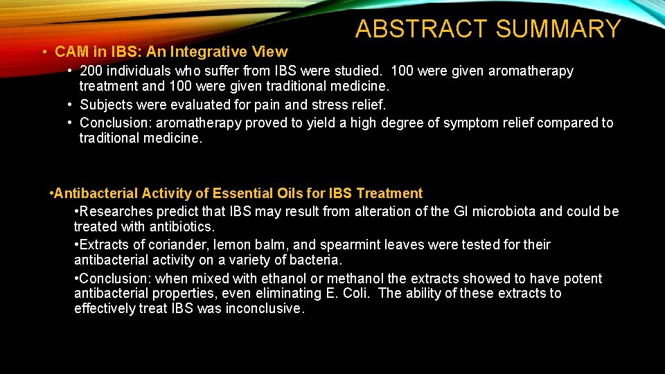 ABSTRACT SUMMARY • CAM in IBS: An Integrative View • 200 individuals who suffer
