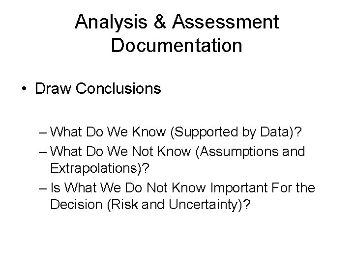 Analysis & Assessment Documentation • Draw Conclusions – What Do We Know (Supported by