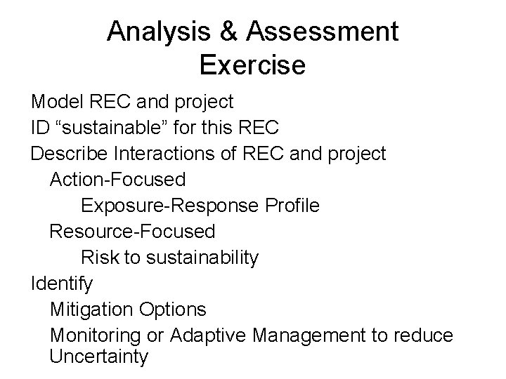 Analysis & Assessment Exercise Model REC and project ID “sustainable” for this REC Describe