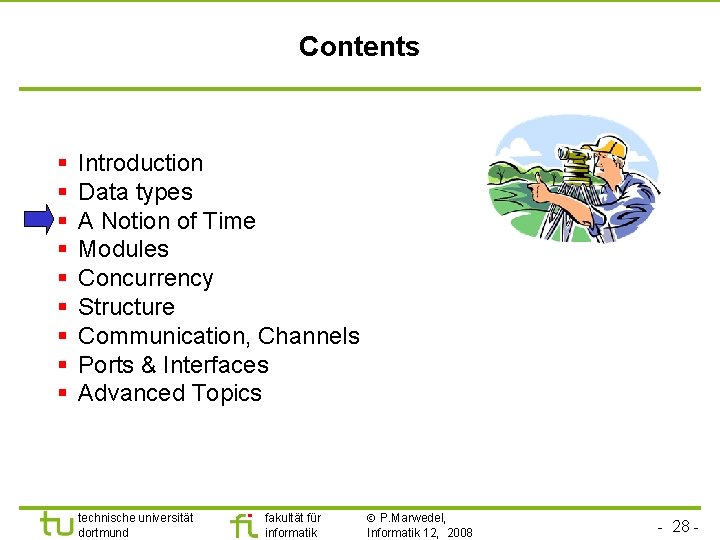 Universität Dortmund Contents § § § § § Introduction Data types A Notion of