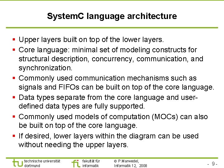 Universität Dortmund System. C language architecture § Upper layers built on top of the