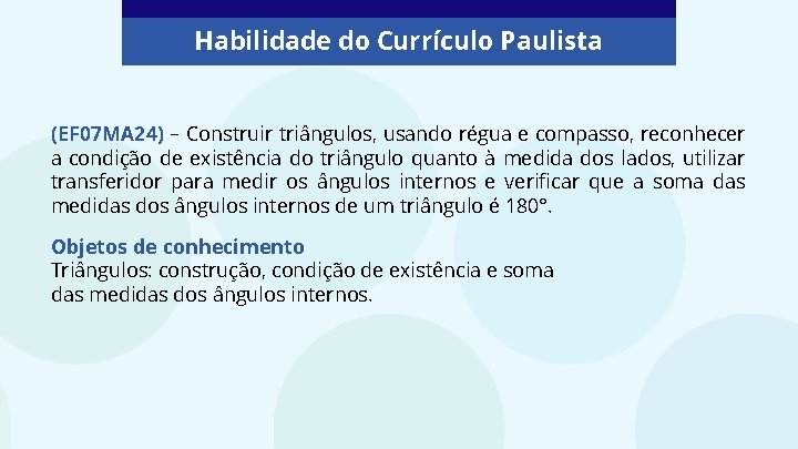 Habilidade do Currículo Paulista (EF 07 MA 24) – Construir triângulos, usando régua e