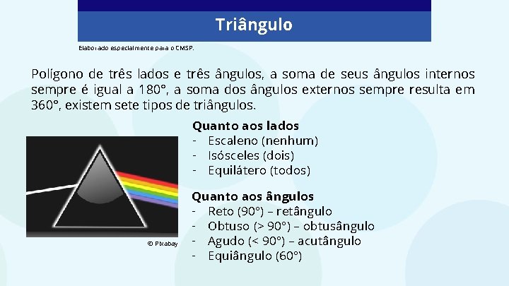 Triângulo Elaborado especialmente para o CMSP. Polígono de três lados e três ângulos, a