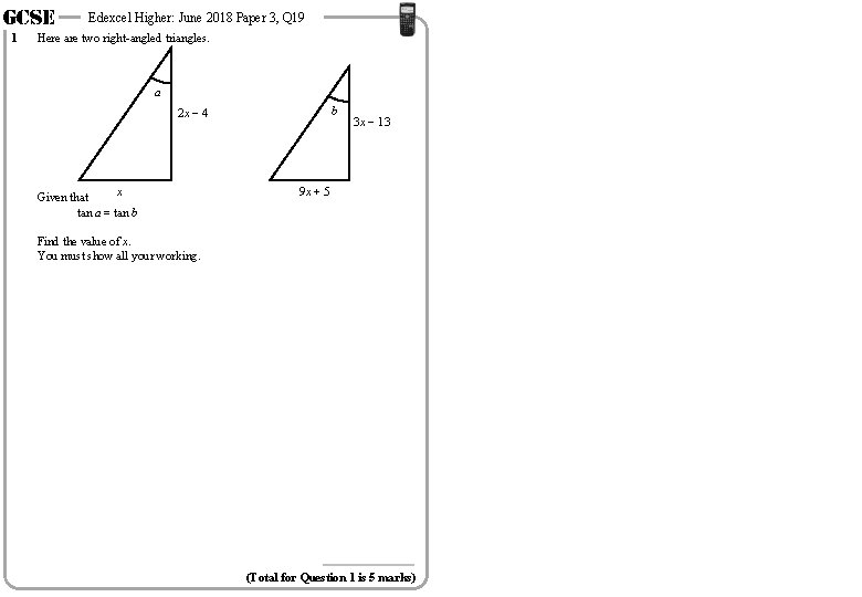 GCSE 1 Edexcel Higher: June 2018 Paper 3, Q 19 Here are two right-angled