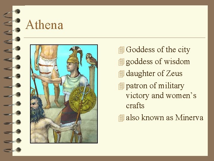 Athena 4 Goddess of the city 4 goddess of wisdom 4 daughter of Zeus