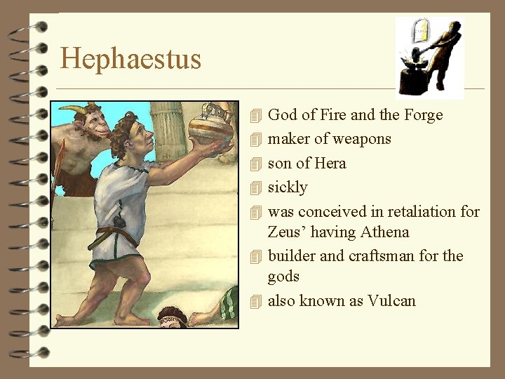 Hephaestus 4 God of Fire and the Forge 4 maker of weapons 4 son