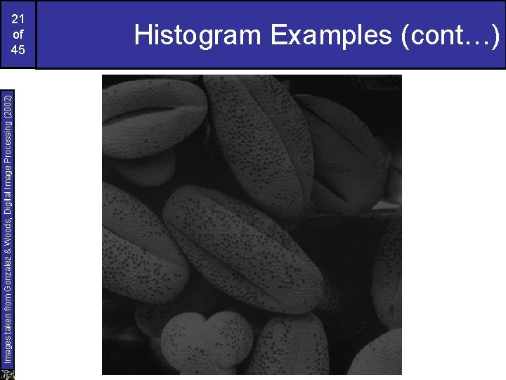 Images taken from Gonzalez & Woods, Digital Image Processing (2002) 21 of 45 Histogram