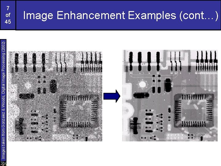 Images taken from Gonzalez & Woods, Digital Image Processing (2002) 7 of 45 Image