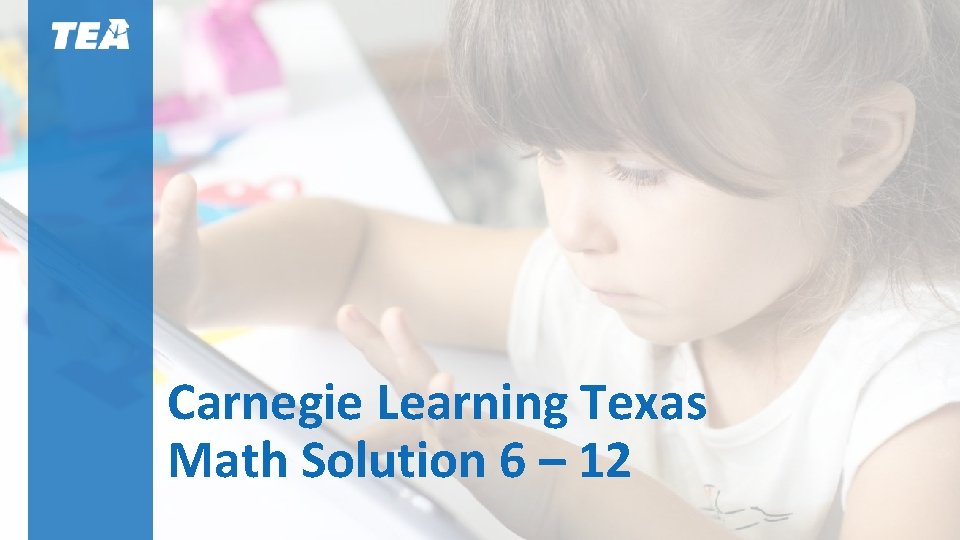 Carnegie Learning Texas Math Solution 6 – 12 