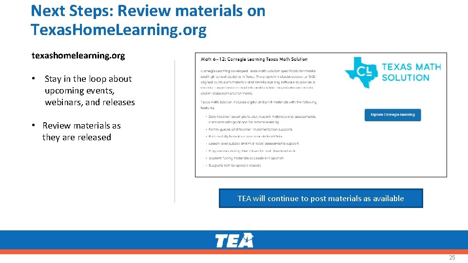 Next Steps: Review materials on Texas. Home. Learning. org texashomelearning. org • Stay in