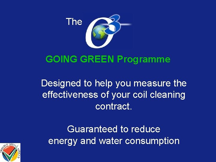 The GOING GREEN Programme Designed to help you measure the effectiveness of your coil