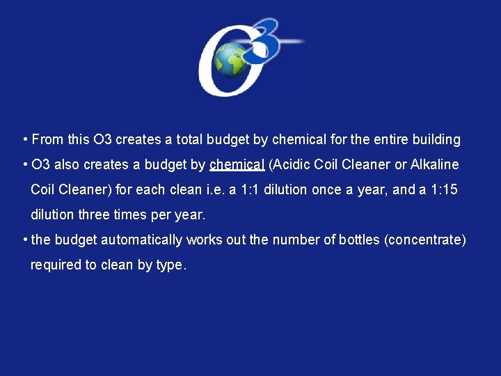  • From this O 3 creates a total budget by chemical for the