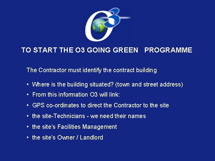 TO START THE O 3 GOING GREEN PROGRAMME The Contractor must identify the contract