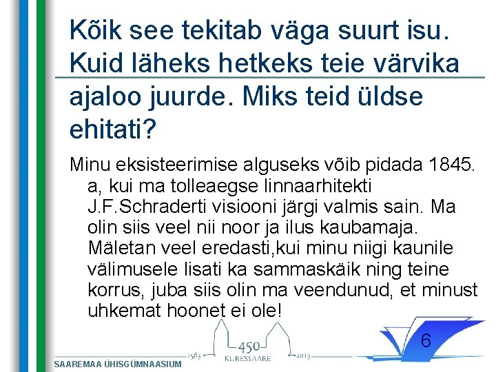 Kõik see tekitab väga suurt isu. Kuid läheks hetkeks teie värvika ajaloo juurde. Miks