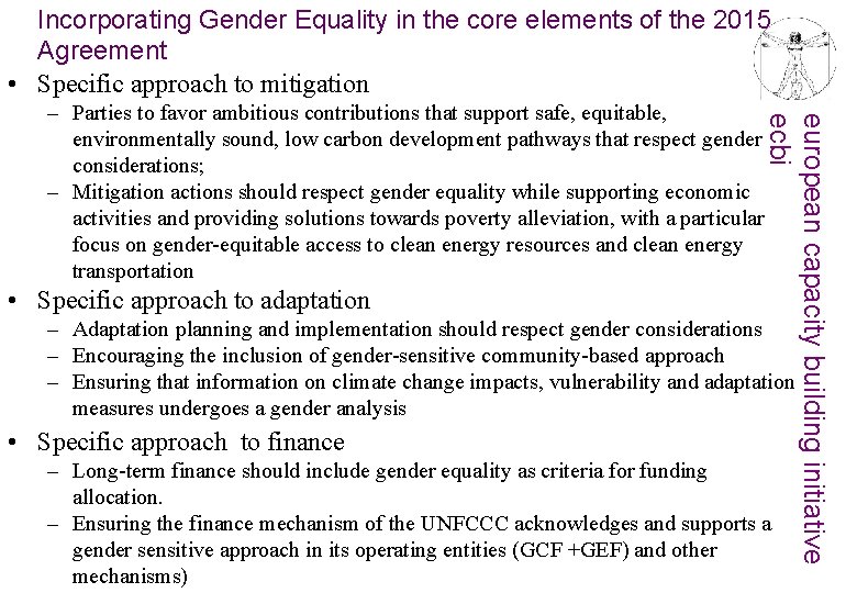 Incorporating Gender Equality in the core elements of the 2015 Agreement • Specific approach