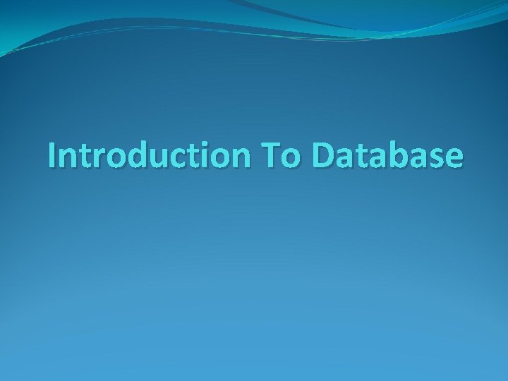 Introduction To Database 