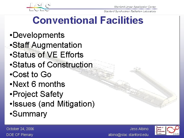 Conventional Facilities • Developments • Staff Augmentation • Status of VE Efforts • Status