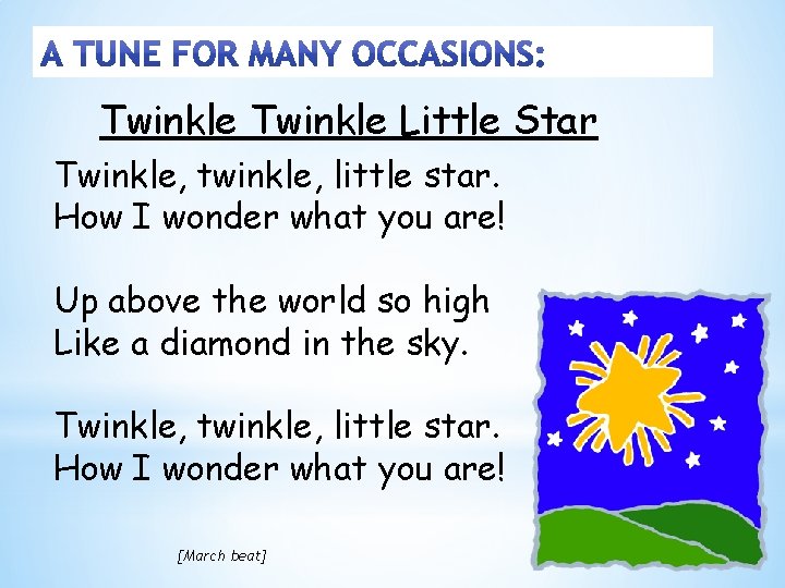 Twinkle Little Star Twinkle, twinkle, little star. How I wonder what you are! Up