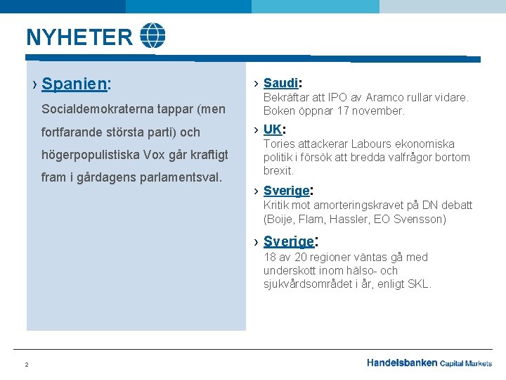 NYHETER › Spanien: Socialdemokraterna tappar (men fortfarande största parti) och högerpopulistiska Vox går kraftigt