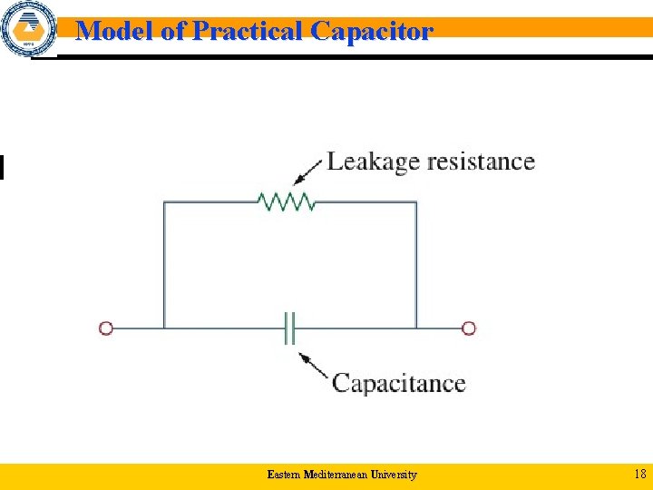 Model of Practical Capacitor Eastern Mediterranean University 18 