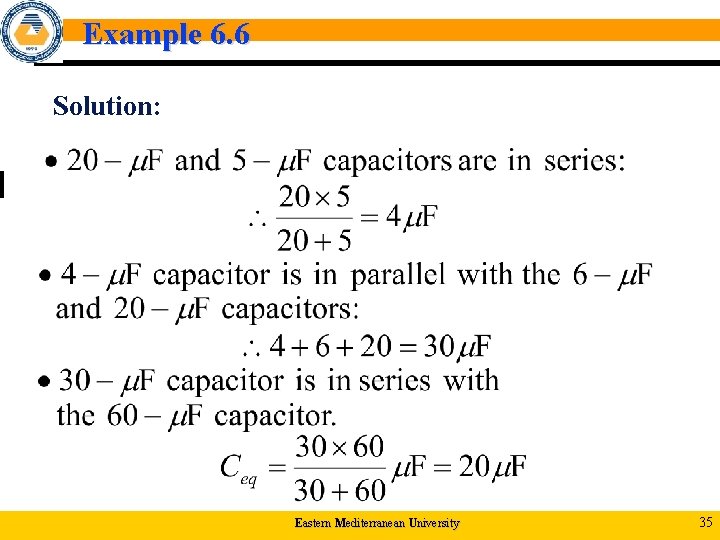 Example 6. 6 Solution: Eastern Mediterranean University 35 