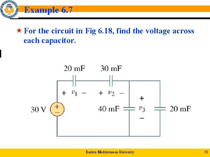 Example 6. 7 « For the circuit in Fig 6. 18, find the voltage