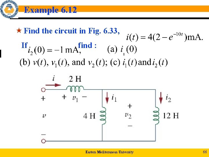 Example 6. 12 « Find the circuit in Fig. 6. 33, If find :