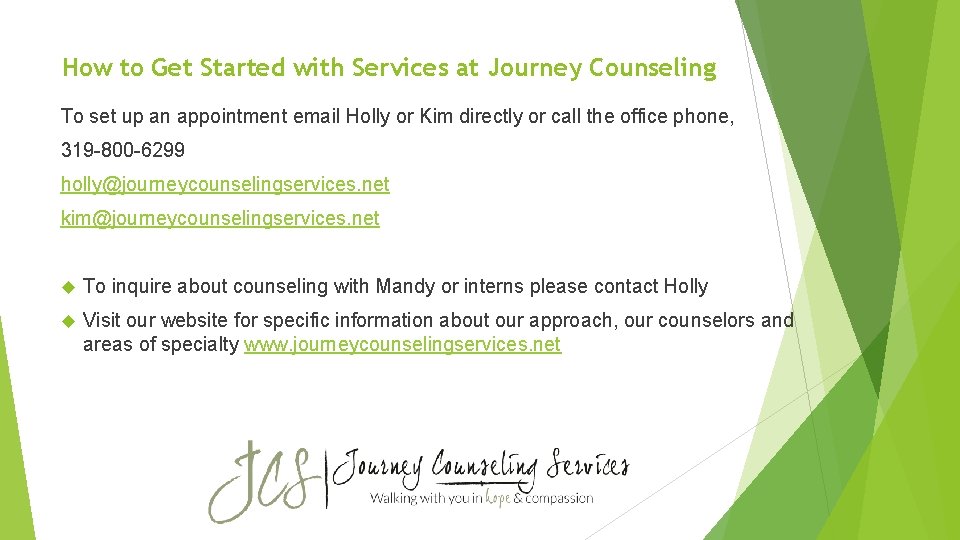 How to Get Started with Services at Journey Counseling To set up an appointment