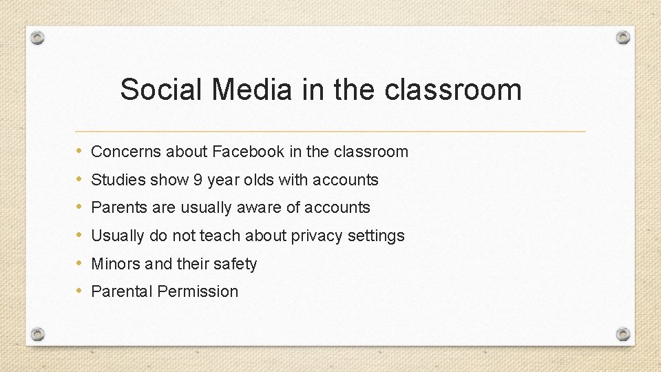 Social Media in the classroom • • • Concerns about Facebook in the classroom