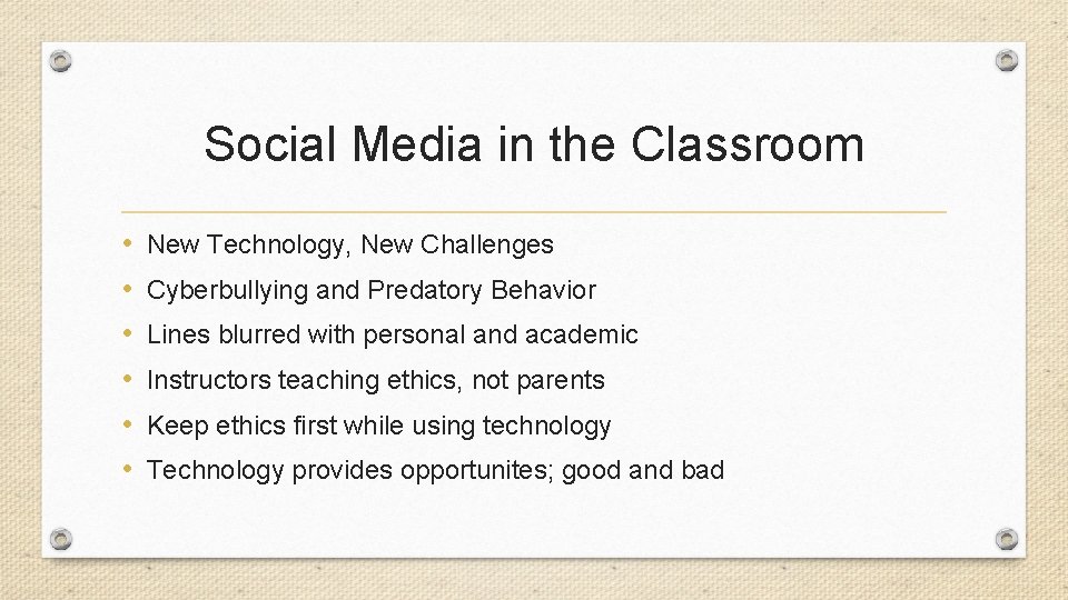Social Media in the Classroom • • • New Technology, New Challenges Cyberbullying and
