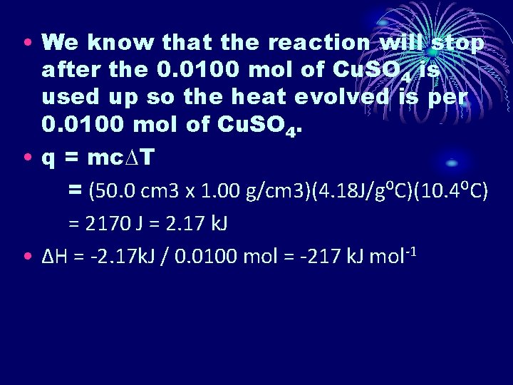  • We know that the reaction will stop after the 0. 0100 mol