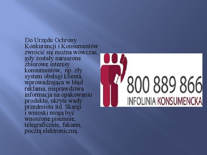 Do Urzędu Ochrony Konkurencji i Konsumentów zwrócić się można wówczas, gdy zostały naruszone zbiorowe