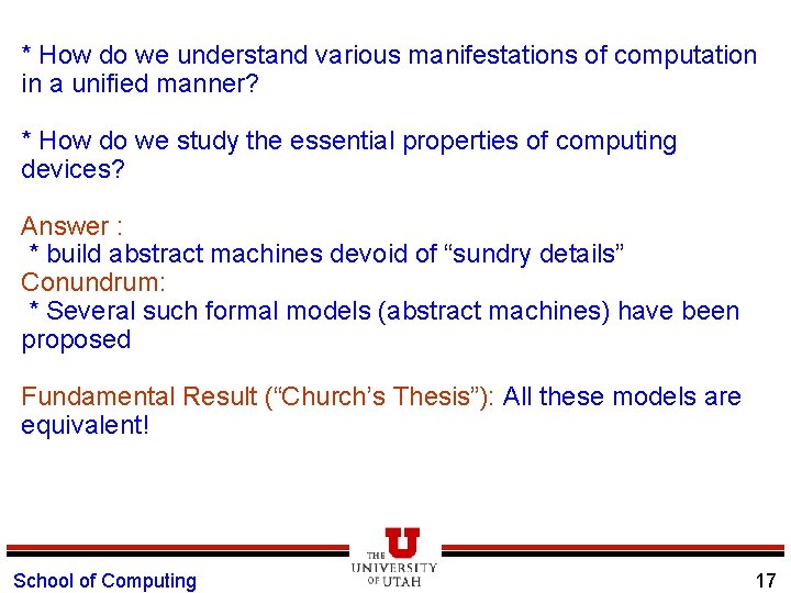 * How do we understand various manifestations of computation in a unified manner? *