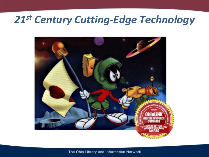 21 st Century Cutting-Edge Technology 