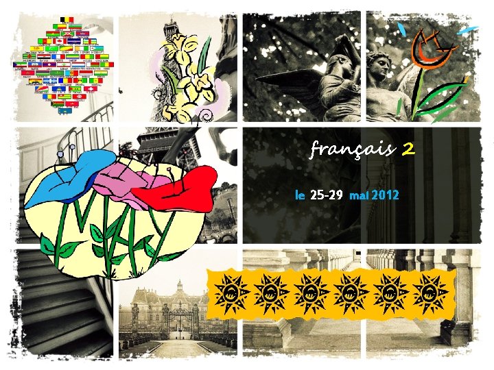 français 2 le 25 -29 mai 2012 