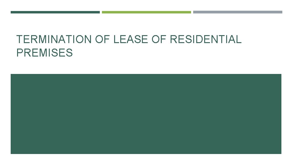 TERMINATION OF LEASE OF RESIDENTIAL PREMISES 