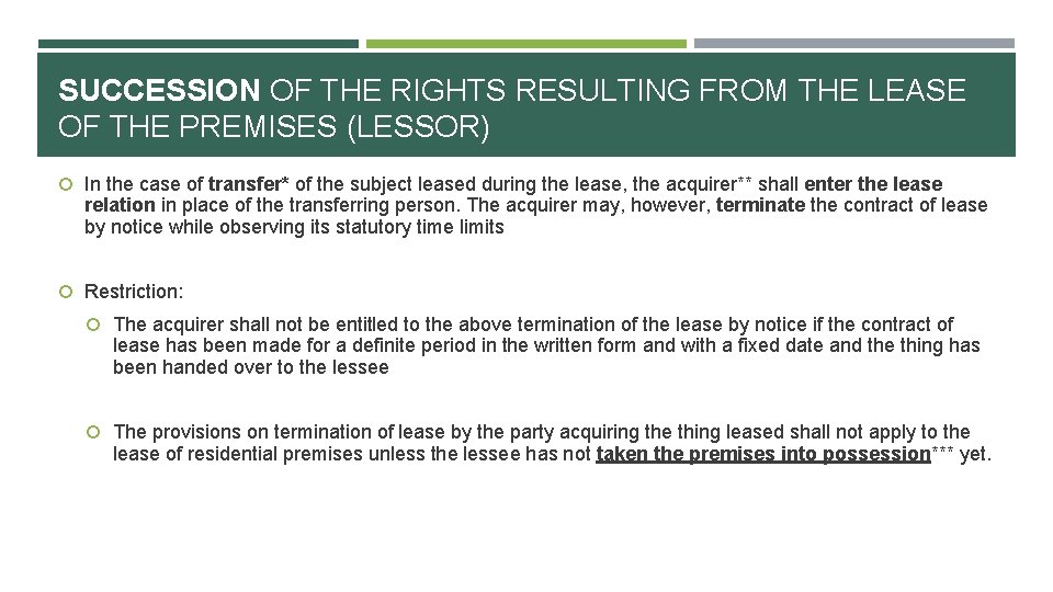 SUCCESSION OF THE RIGHTS RESULTING FROM THE LEASE OF THE PREMISES (LESSOR) In the