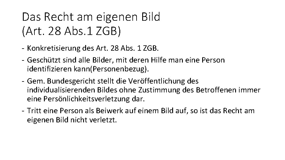 Das Recht am eigenen Bild (Art. 28 Abs. 1 ZGB) - Konkretisierung des Art.