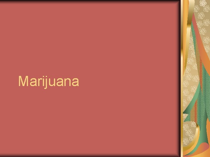 Marijuana 