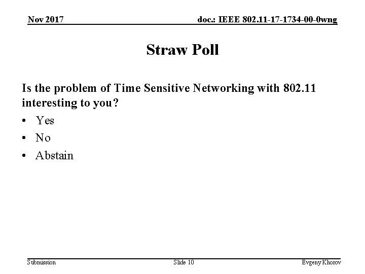 Nov 2017 doc. : IEEE 802. 11 -17 -1734 -00 -0 wng Straw Poll