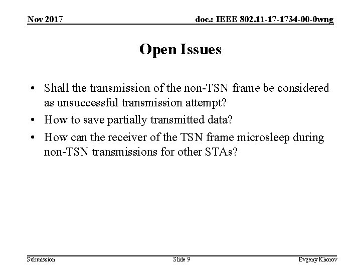 Nov 2017 doc. : IEEE 802. 11 -17 -1734 -00 -0 wng Open Issues