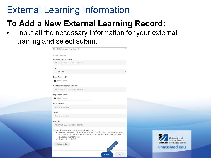 External Learning Information To Add a New External Learning Record: • Input all the