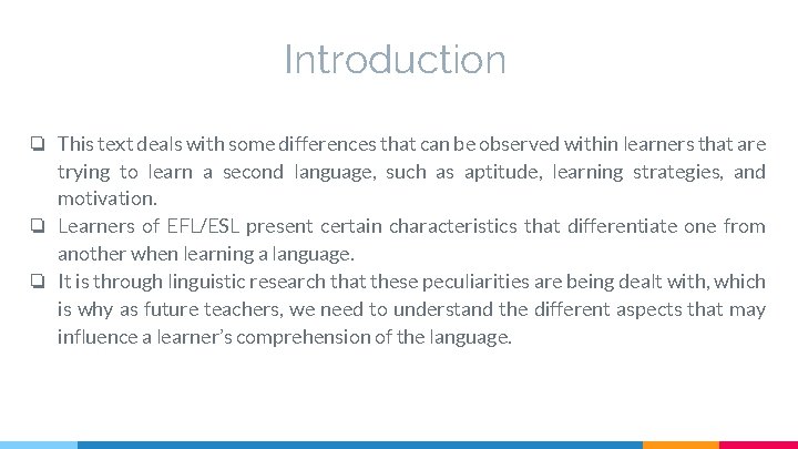 Introduction ❏ This text deals with some differences that can be observed within learners