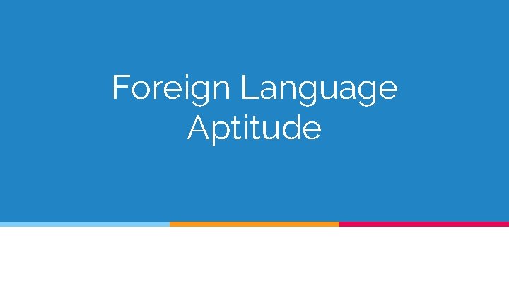 Foreign Language Aptitude 