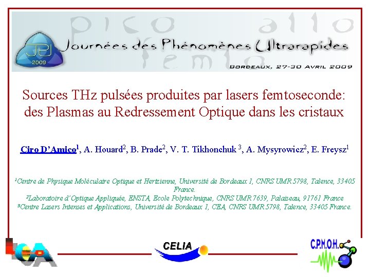 Sources THz pulsées produites par lasers femtoseconde: des Plasmas au Redressement Optique dans les