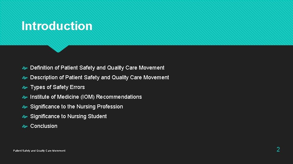 Introduction Definition of Patient Safety and Quality Care Movement Description of Patient Safety and