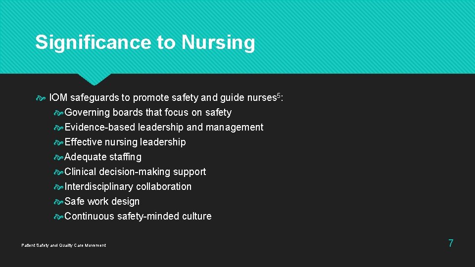 Significance to Nursing IOM safeguards to promote safety and guide nurses 5: Governing boards