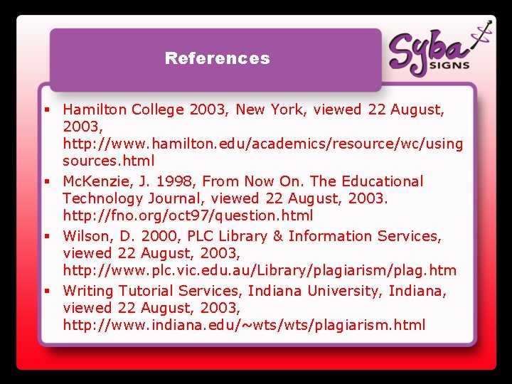 References § Hamilton College 2003, New York, viewed 22 August, 2003, http: //www. hamilton.