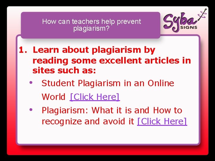 How can teachers help prevent plagiarism? 1. Learn about plagiarism by reading some excellent